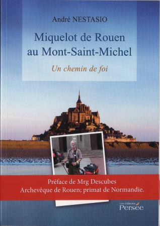 "Miquelot de Rouen au Mont-Saint-Michel. Un chemin de foi"